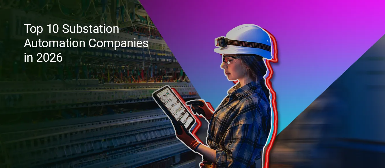 Top 10 Substation Automation Companies in 2026 Top 10 Substation Automation Companies in 2026